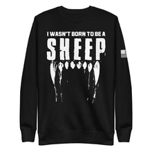 Load image into Gallery viewer, I Wasn&#39;t Born to be a Sheep Fleece Sweatshirt