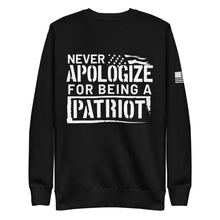 Load image into Gallery viewer, Never Apologize for Being a Patriot Fleece Sweatshirt