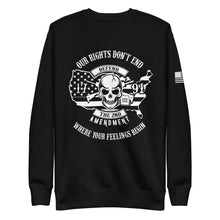 Load image into Gallery viewer, Our Rights are Greater Than Your Feelings Fleece Sweatshirt
