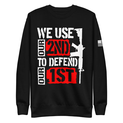 We Use 2A to Defend 1A Fleece Sweatshirt