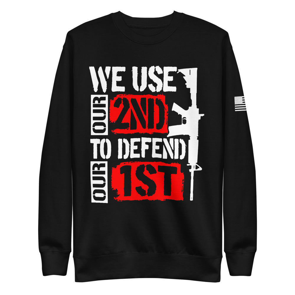 We Use 2A to Defend 1A Fleece Sweatshirt