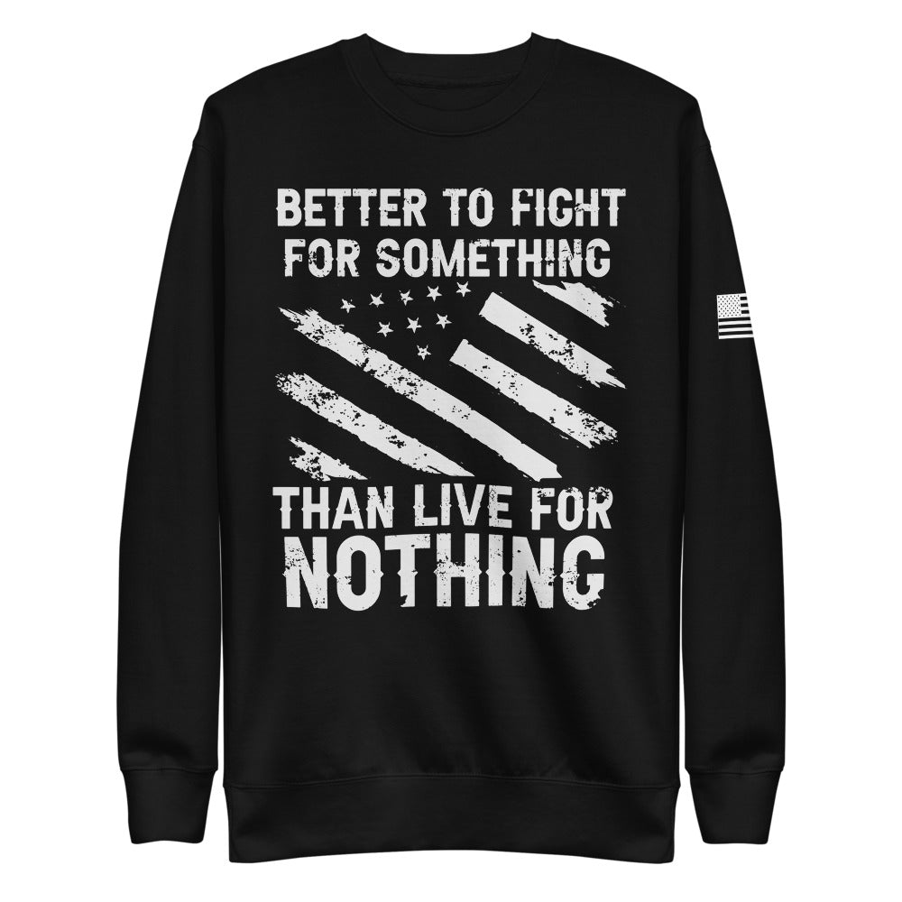 Stand for Something Fleece Sweatshirt
