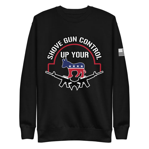 Shove Your Gun Control Fleece Sweatshirt