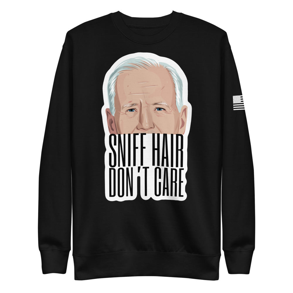 Biden Sniff Hair Don't Care Fleece Sweatshirt