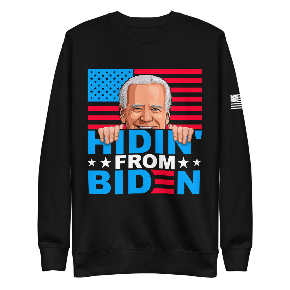 Hidin' From Biden Fleece Sweatshirt