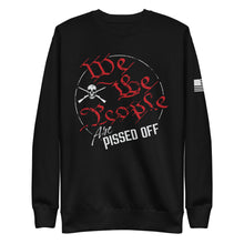 Load image into Gallery viewer, We The People Are Pissed Off Fleece Sweatshirt