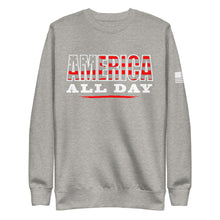 Load image into Gallery viewer, America All Day Fleece Sweatshirt