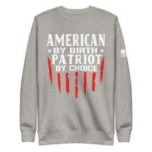 Load image into Gallery viewer, Patriot by Choice Fleece Sweatshirt