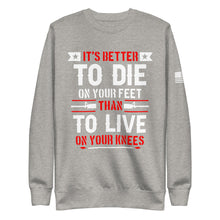 Load image into Gallery viewer, It&#39;s Better to Die on Your Feet Fleece Sweatshirt