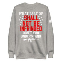 Load image into Gallery viewer, Shall NOT Be Infringed Fleece Sweatshirt