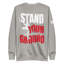 Load image into Gallery viewer, Stand Your Ground Fleece Sweatshirt
