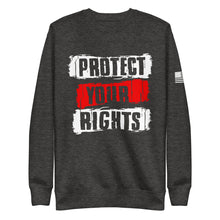 Load image into Gallery viewer, Protect Your Rights Fleece Sweatshirt