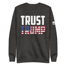 Load image into Gallery viewer, Trust Trump Fleece Sweatshirt
