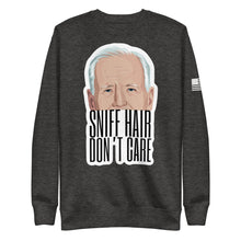 Load image into Gallery viewer, Biden Sniff Hair Don&#39;t Care Fleece Sweatshirt