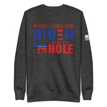 Load image into Gallery viewer, If You Voted for Biden Fleece Sweatshirt