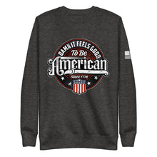 Load image into Gallery viewer, Damn it Feels Good to be American Fleece Sweatshirt