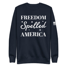 Load image into Gallery viewer, Freedom Spelled America Fleece Sweatshirt