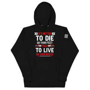 It's Better to Die on Your Feet Hoodie