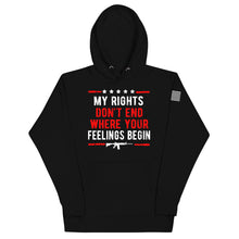 Load image into Gallery viewer, My Rights are Greater Than Your Feelings Hoodie