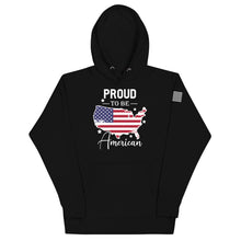 Load image into Gallery viewer, Proud to be an American Hoodie