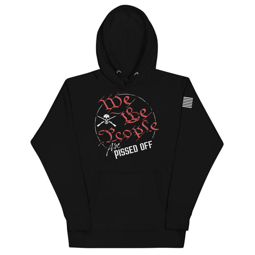 We The People Are Pissed Off Hoodie