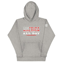 Load image into Gallery viewer, America All Day Hoodie