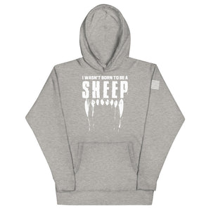 i Wasn't Born to be a Sheep Hoodie