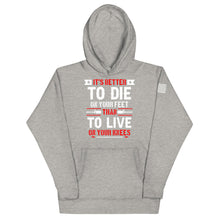 Load image into Gallery viewer, It&#39;s Better to Die on Your Feet Hoodie