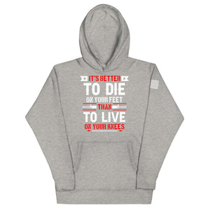 It's Better to Die on Your Feet Hoodie