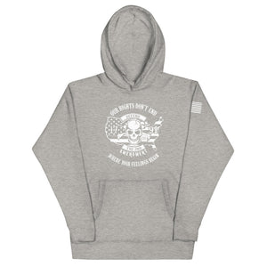 Our Rights are Greater Than Your Feelings Hoodie