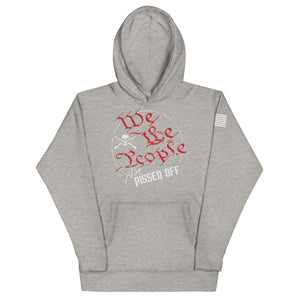 We The People Are Pissed Off Hoodie