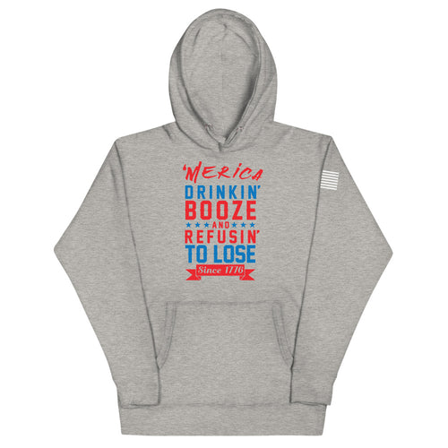 Merica Refusin to Lose Hoodie