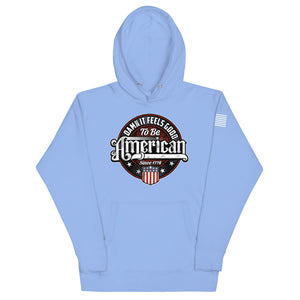 Damn it Feels Good to be American Hoodie