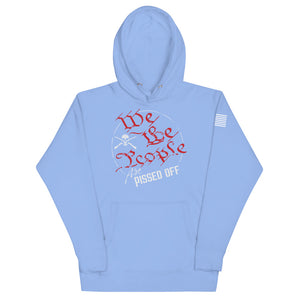 We The People Are Pissed Off Hoodie