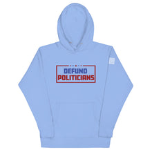 Load image into Gallery viewer, Defund Politicians Hoodie