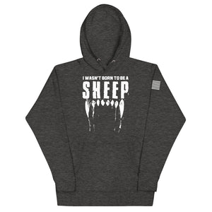 i Wasn't Born to be a Sheep Hoodie