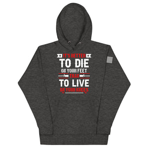 It's Better to Die on Your Feet Hoodie