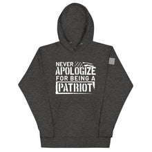 Load image into Gallery viewer, Never Apologize for Being a Patriot Hoodie