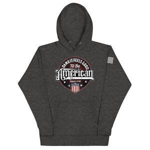 Damn it Feels Good to be American Hoodie