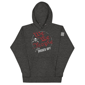 We The People Are Pissed Off Hoodie