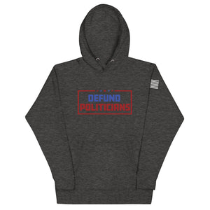 Defund Politicians Hoodie