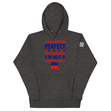 Load image into Gallery viewer, At Least I&#39;m Not A Democrat Hoodie