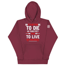 Load image into Gallery viewer, It&#39;s Better to Die on Your Feet Hoodie