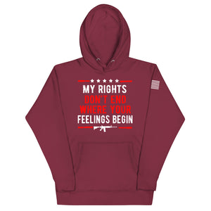 My Rights are Greater Than Your Feelings Hoodie