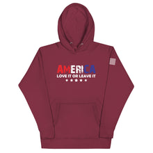 Load image into Gallery viewer, America Love it or Leave it Hoodie