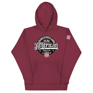 Damn it Feels Good to be American Hoodie