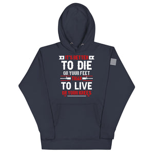 It's Better to Die on Your Feet Hoodie