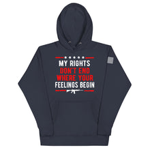 Load image into Gallery viewer, My Rights are Greater Than Your Feelings Hoodie