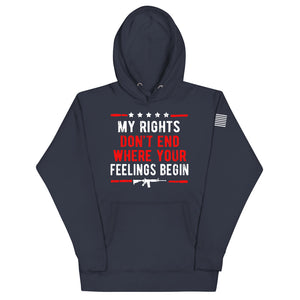 My Rights are Greater Than Your Feelings Hoodie