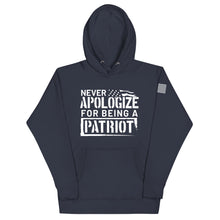 Load image into Gallery viewer, Never Apologize for Being a Patriot Hoodie